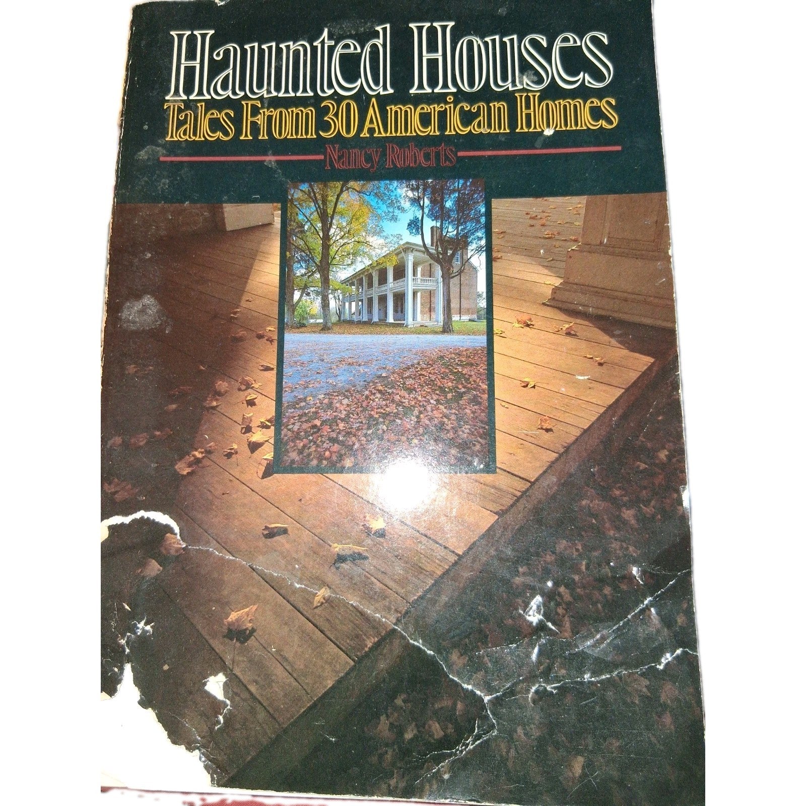 Haunted Houses: Tales from 30 American Homes, Roberts, Nancy