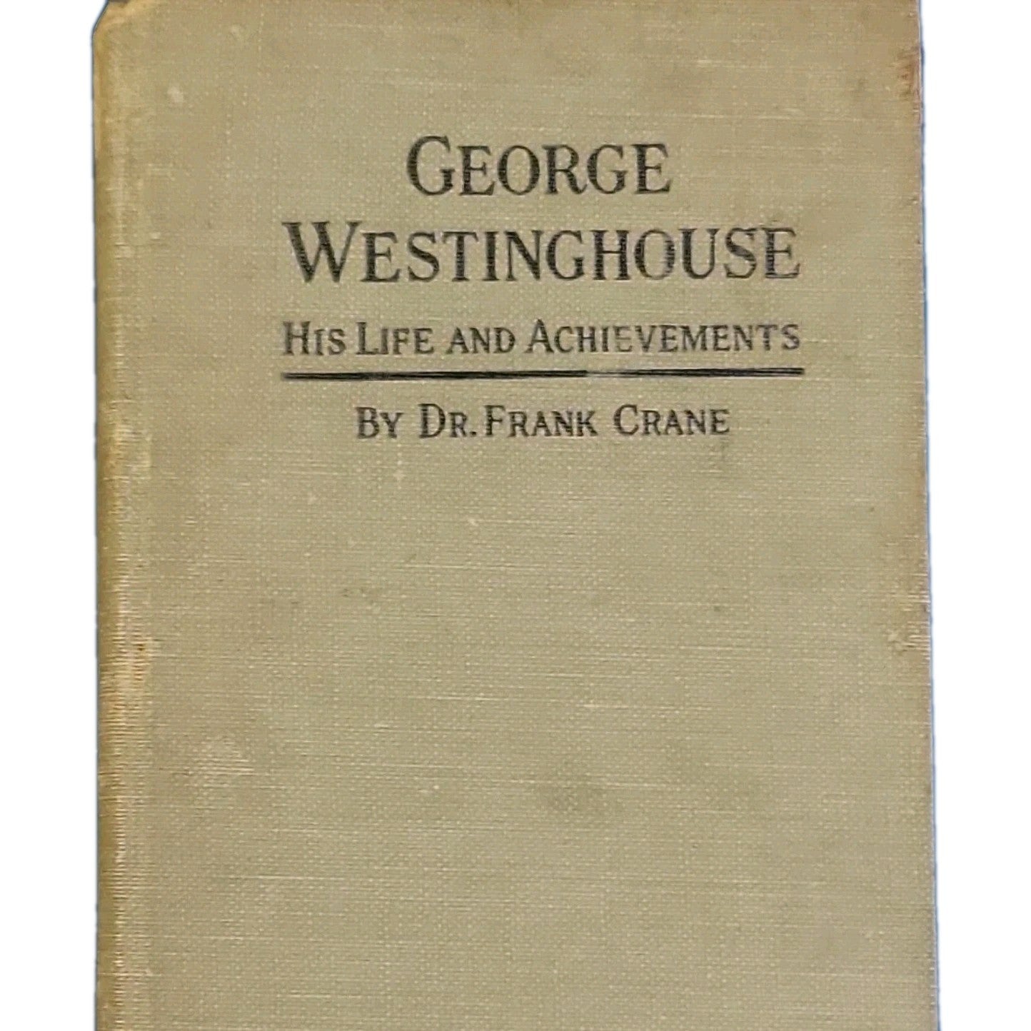 1925 Dr. Crane Biography of George Westinghouse 
