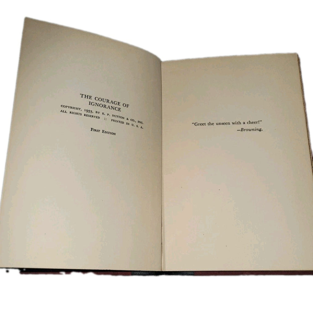 The Courage of Ignorance 1933 Hardcover